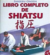 Libro Completo De Shiatsu/  Complete Book of Shiatsu (Paperback)