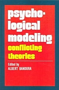 Psychological Modeling: Conflicting Theories (Paperback)