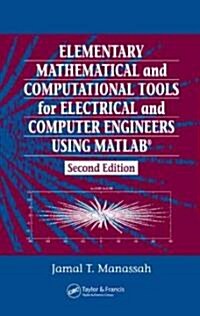 Elementary Mathematical and Computational Tools for Electrical and Computer Engineers Using MATLAB (Hardcover, 2)