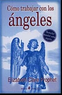Como trabajar con los angeles/How To Work with Angels (Paperback, POC)