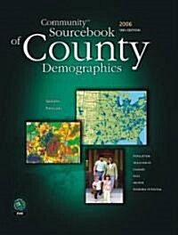 Community Sourcebook of County Demographics 2006 (Paperback, 18th)