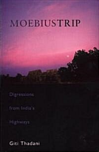 Moebius Trip: Digressions from Indias Highways (Paperback)