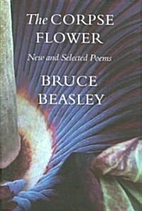 The Corpse Flower: New and Selected Poems (Hardcover)