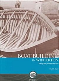 Boat Building in Winterton, Trinity Bay, Newfoundland (Paperback)