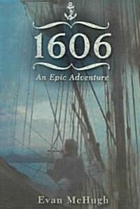 1606: An Epic Adventure (Paperback)