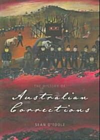 The History of Australian Corrections (Paperback)
