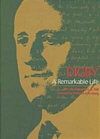 Digby: A Remarkable Life (Hardcover)