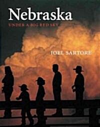 Nebraska: Under a Big Red Sky (Paperback)