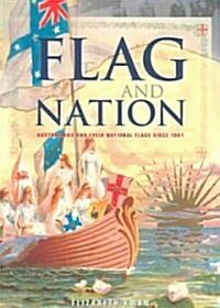 Flag and Nation: Australians and Their National Flags Since 1901 (Paperback)