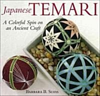 Japanese Temari: A Colorful Spin on an Ancient Craft (Paperback)