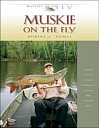 Muskie on the Fly (Hardcover)
