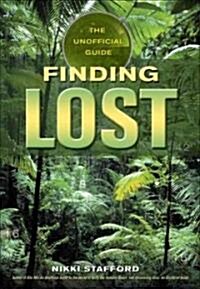 Finding Lost -- Seasons One & Two: The Unofficial Guide (Paperback)