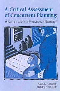 A Critical Assessment of Concurrent Planning (Paperback)