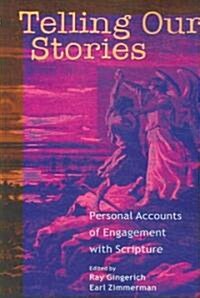 Telling Our Stories: Personal Accounts of Engagement with Scripture (Paperback)