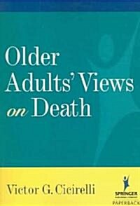 Older Adults Views on Death (Paperback)
