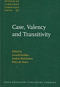 Case Valency And Transitivity (Hardcover)