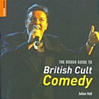 The Rough Guide to British Cult Comedy (Paperback, 1st)