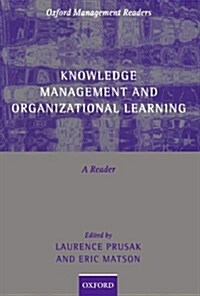 Knowledge Management and Organizational Learning : A Reader (Paperback)