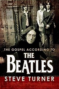 The Gospel According to the Beatles (Hardcover)