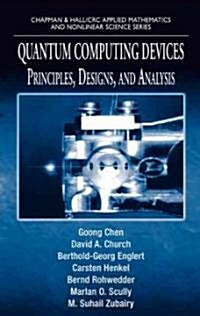 Quantum Computing Devices: Principles, Designs, and Analysis (Hardcover)