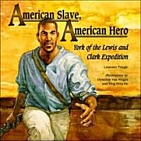 American Slave, American Hero: York of the Lewis and Clark Expedition (Hardcover)