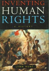 Inventing human rights : a history / 1st ed