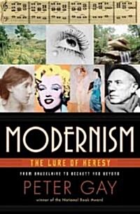 [중고] Modernism: The Lure of Heresy from Baudelaire to Beckett and Beyond (Hardcover)