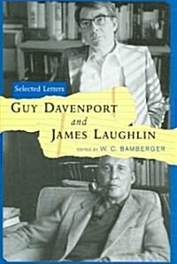 Guy Davenport and James Laughlin: Selected Letters (Hardcover)