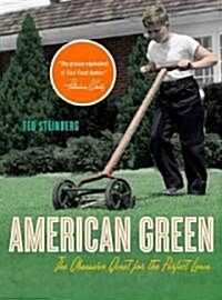 American Green: The Obsessive Quest for the Perfect Lawn (Paperback)