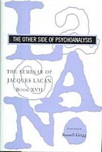 The Seminar of Jacques Lacan: The Other Side of Psychoanalysis (Hardcover)
