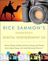 Rick Sammons Complete Guide to Digital Photography 2.0 (Paperback)