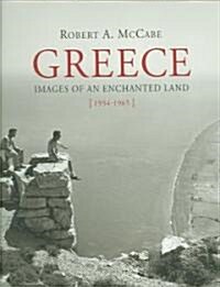 Greece: Images of an Enchanted Land, 1954-1965 (Hardcover)