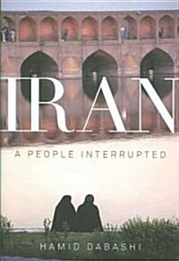 Iran : A People Interrupted (Hardcover)