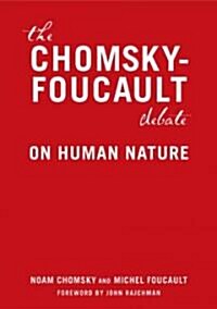 The Chomsky-Foucault Debate: On Human Nature (Paperback)
