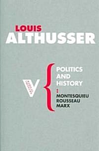 Politics and History : Montesquieu, Rousseau, Marx (Paperback)