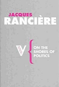 On the Shores of Politics (Paperback)