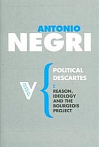 [중고] Political Descartes : Reason, Ideology and the Bourgeois Project (Paperback)