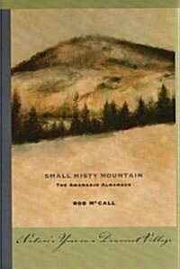 Small Misty Mountain: The Awanadjo Almanack (Hardcover)