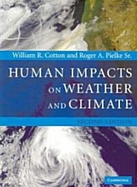 Human Impacts on Weather and Climate (Paperback, 2 Revised edition)