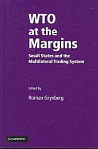 WTO at the Margins : Small States and the Multilateral Trading System (Hardcover)