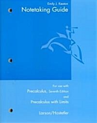 Notetaking Guide: For Use W/Precalculus 7/E & Precalculus W/Limits (Paperback)