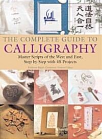 The Complete Guide to Calligraphy (Hardcover, Spiral)
