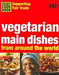 Chunky Cookbook: Vegetarian Main Dishes from Around the World (Paperback)