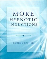 More Hypnotic Inductions (Hardcover, 1st)