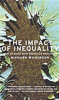 [중고] The Impact of Inequality: How to Make Sick Societies Healthier (Paperback)