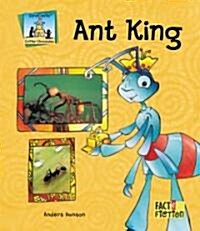 Ant King (Library Binding)