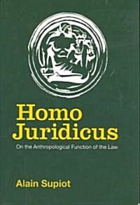 Homo Juridicus : On the Anthropological Function of the Law (Hardcover)