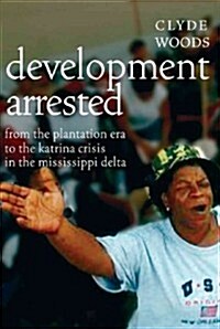 Development Arrested : The Blues and Plantation Power in the Mississippi Delta (Paperback, 2 Revised edition)