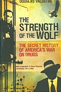 The Strength of the Wolf : The Secret History of Americas (Paperback)