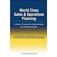 [중고] World Class Sales & Operations Planning: A Guide to Successful Implementation and Robust Execution (Hardcover)